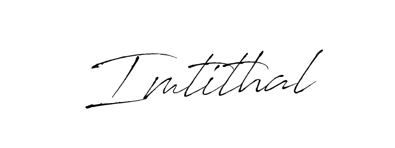 Design your own signature with our free online signature maker. With this signature software, you can create a handwritten (Antro_Vectra) signature for name Imtithal. Imtithal signature style 6 images and pictures png