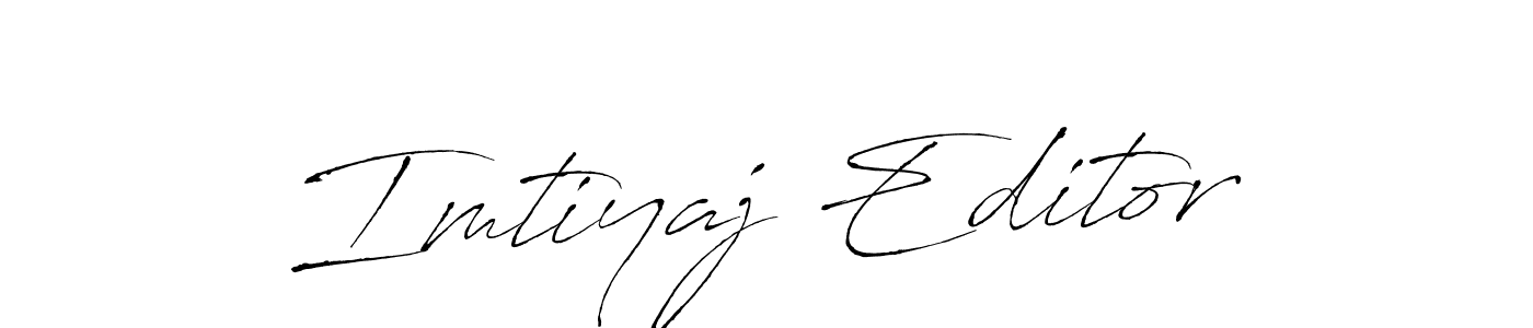 You should practise on your own different ways (Antro_Vectra) to write your name (Imtiyaj Editor) in signature. don't let someone else do it for you. Imtiyaj Editor signature style 6 images and pictures png