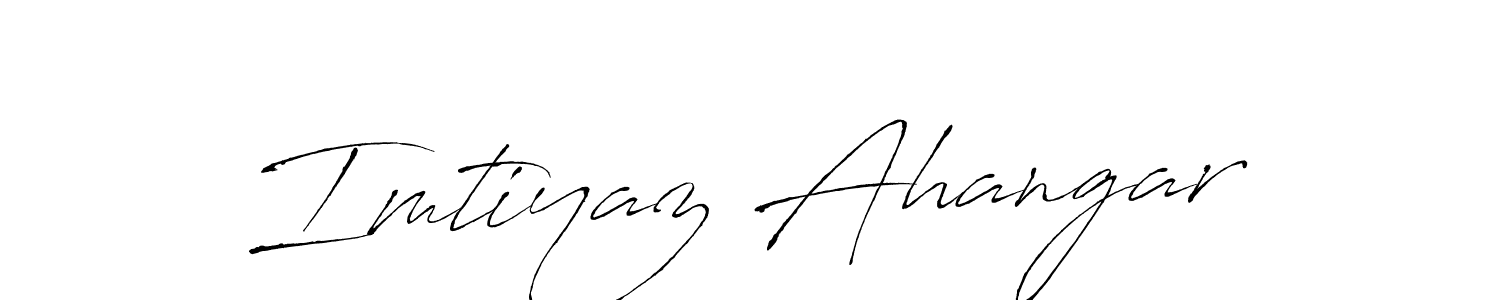 Use a signature maker to create a handwritten signature online. With this signature software, you can design (Antro_Vectra) your own signature for name Imtiyaz Ahangar. Imtiyaz Ahangar signature style 6 images and pictures png