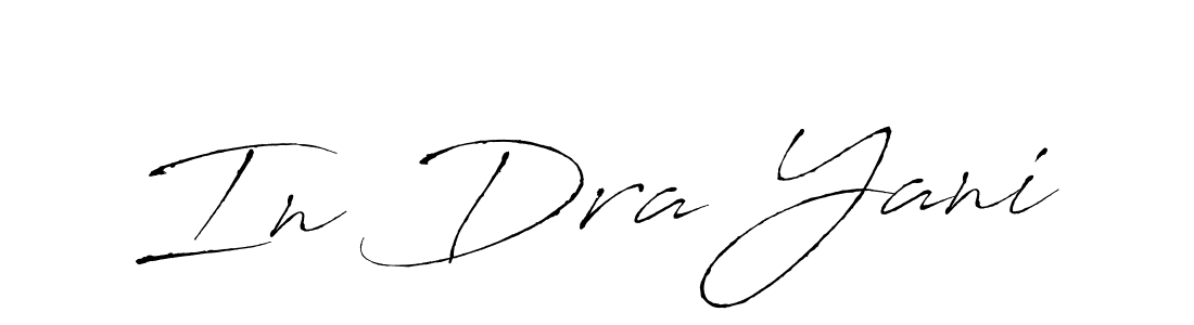 Use a signature maker to create a handwritten signature online. With this signature software, you can design (Antro_Vectra) your own signature for name In Dra Yani. In Dra Yani signature style 6 images and pictures png