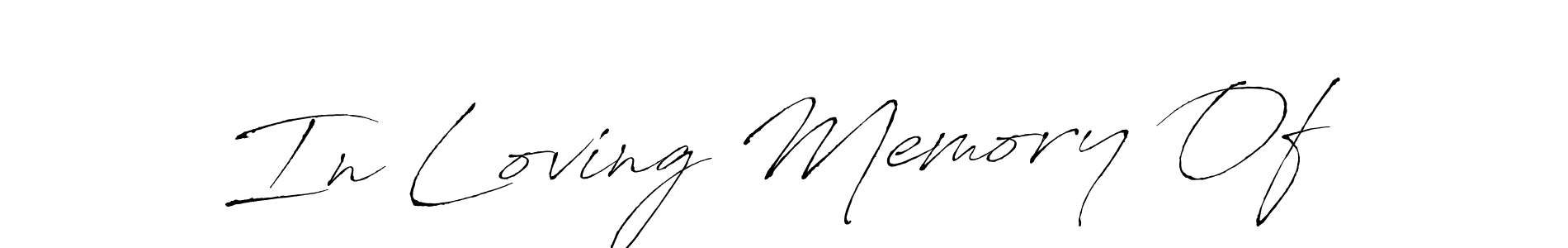 This is the best signature style for the In Loving Memory Of name. Also you like these signature font (Antro_Vectra). Mix name signature. In Loving Memory Of signature style 6 images and pictures png