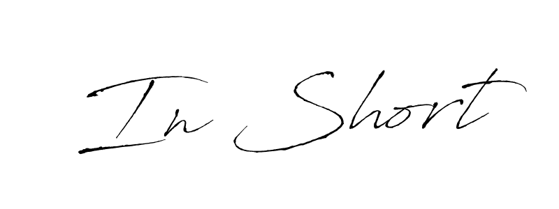 Use a signature maker to create a handwritten signature online. With this signature software, you can design (Antro_Vectra) your own signature for name In Short. In Short signature style 6 images and pictures png