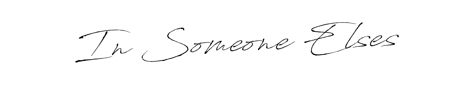 How to make In Someone Elses signature? Antro_Vectra is a professional autograph style. Create handwritten signature for In Someone Elses name. In Someone Elses signature style 6 images and pictures png