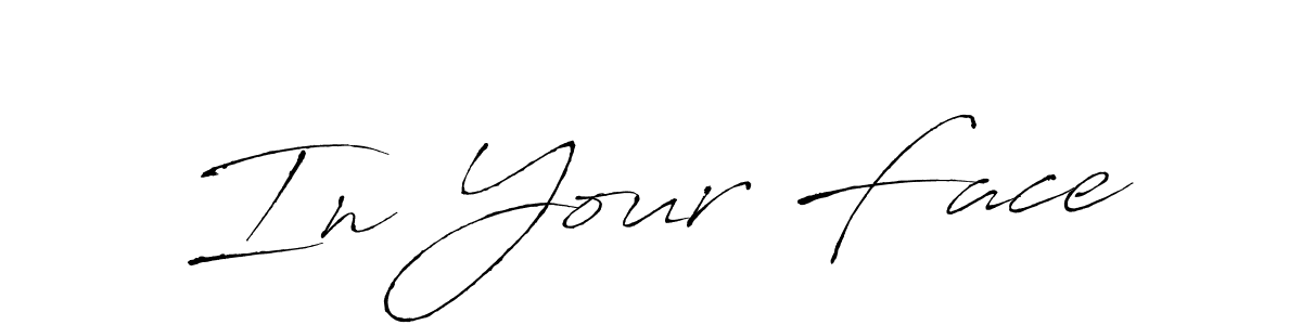 Make a short In Your Face signature style. Manage your documents anywhere anytime using Antro_Vectra. Create and add eSignatures, submit forms, share and send files easily. In Your Face signature style 6 images and pictures png