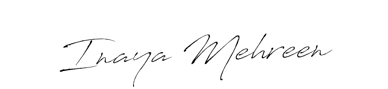 Also we have Inaya Mehreen name is the best signature style. Create professional handwritten signature collection using Antro_Vectra autograph style. Inaya Mehreen signature style 6 images and pictures png