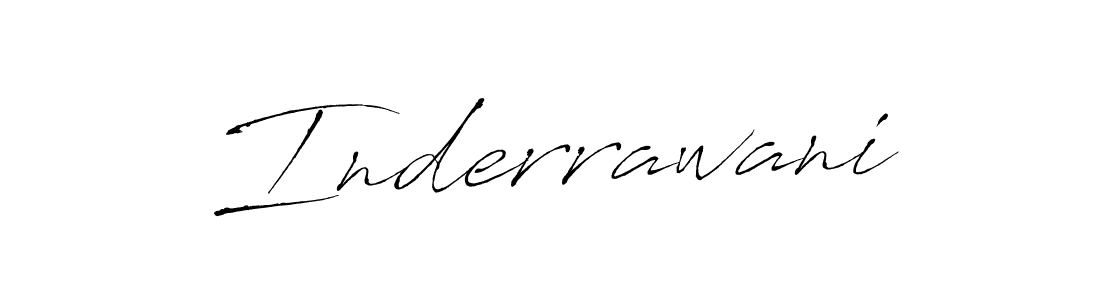 Use a signature maker to create a handwritten signature online. With this signature software, you can design (Antro_Vectra) your own signature for name Inderrawani. Inderrawani signature style 6 images and pictures png