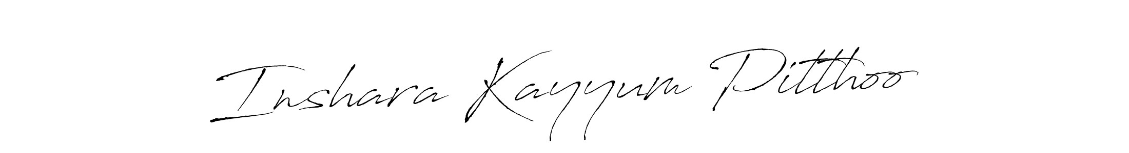 Create a beautiful signature design for name Inshara Kayyum Pitthoo. With this signature (Antro_Vectra) fonts, you can make a handwritten signature for free. Inshara Kayyum Pitthoo signature style 6 images and pictures png