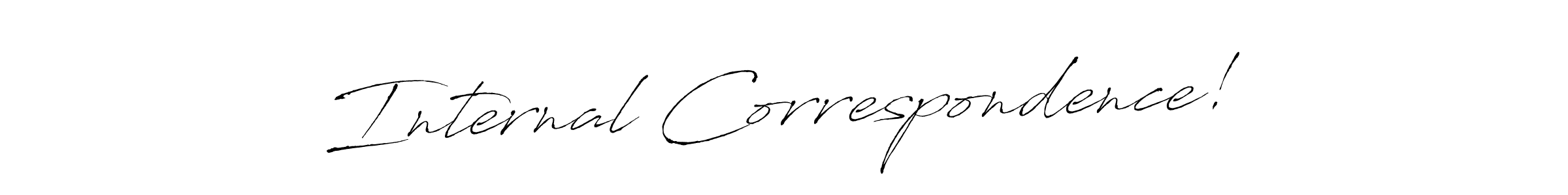 Make a beautiful signature design for name Internal Correspondence!. Use this online signature maker to create a handwritten signature for free. Internal Correspondence! signature style 6 images and pictures png