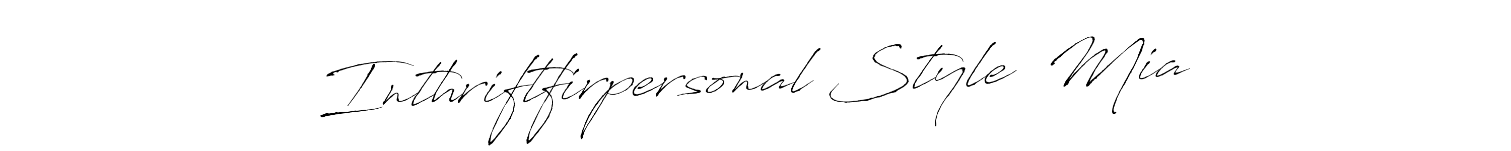 Create a beautiful signature design for name Inthriftfirpersonal Style  Mia. With this signature (Antro_Vectra) fonts, you can make a handwritten signature for free. Inthriftfirpersonal Style  Mia signature style 6 images and pictures png