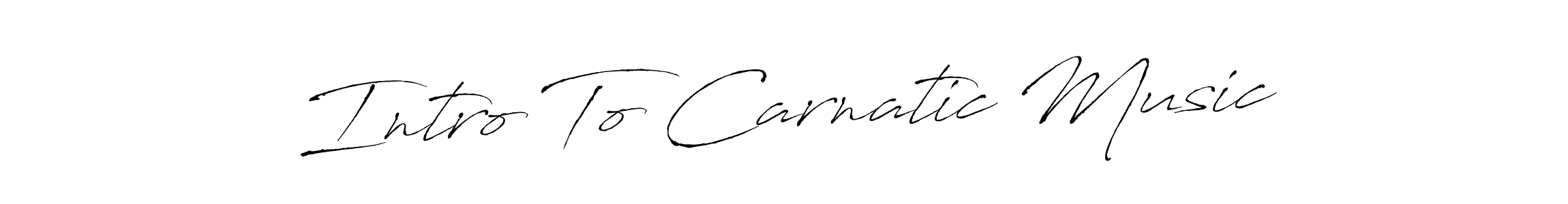 Here are the top 10 professional signature styles for the name Intro To Carnatic Music. These are the best autograph styles you can use for your name. Intro To Carnatic Music signature style 6 images and pictures png