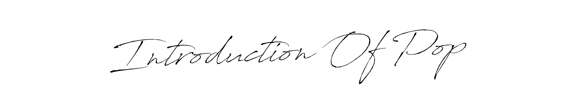 Also we have Introduction Of Pop name is the best signature style. Create professional handwritten signature collection using Antro_Vectra autograph style. Introduction Of Pop signature style 6 images and pictures png