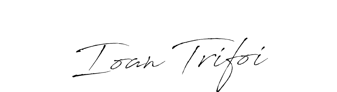 Use a signature maker to create a handwritten signature online. With this signature software, you can design (Antro_Vectra) your own signature for name Ioan Trifoi. Ioan Trifoi signature style 6 images and pictures png