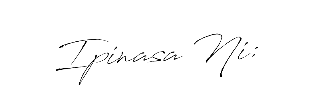 Design your own signature with our free online signature maker. With this signature software, you can create a handwritten (Antro_Vectra) signature for name Ipinasa Ni:. Ipinasa Ni: signature style 6 images and pictures png