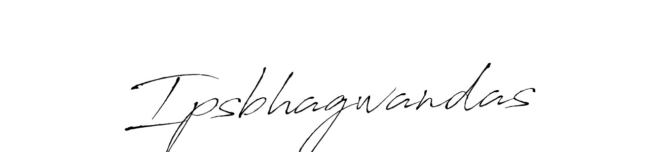 Design your own signature with our free online signature maker. With this signature software, you can create a handwritten (Antro_Vectra) signature for name Ipsbhagwandas. Ipsbhagwandas signature style 6 images and pictures png