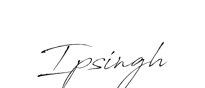 Create a beautiful signature design for name Ipsingh. With this signature (Antro_Vectra) fonts, you can make a handwritten signature for free. Ipsingh signature style 6 images and pictures png