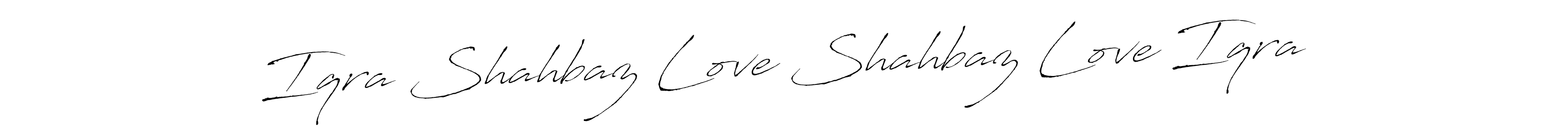 Design your own signature with our free online signature maker. With this signature software, you can create a handwritten (Antro_Vectra) signature for name Iqra Shahbaz Love Shahbaz Love Iqra. Iqra Shahbaz Love Shahbaz Love Iqra signature style 6 images and pictures png