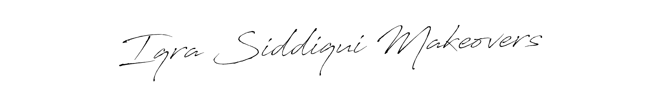 You should practise on your own different ways (Antro_Vectra) to write your name (Iqra Siddiqui Makeovers) in signature. don't let someone else do it for you. Iqra Siddiqui Makeovers signature style 6 images and pictures png