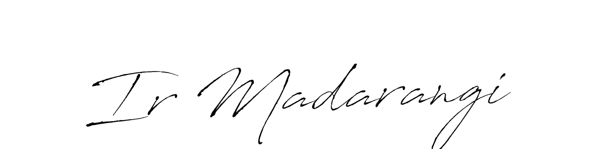 How to make Ir Madarangi signature? Antro_Vectra is a professional autograph style. Create handwritten signature for Ir Madarangi name. Ir Madarangi signature style 6 images and pictures png