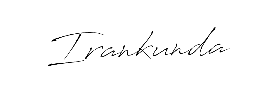 Also we have Irankunda name is the best signature style. Create professional handwritten signature collection using Antro_Vectra autograph style. Irankunda signature style 6 images and pictures png