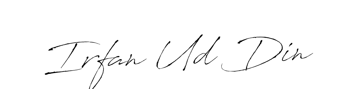 Design your own signature with our free online signature maker. With this signature software, you can create a handwritten (Antro_Vectra) signature for name Irfan Ud Din. Irfan Ud Din signature style 6 images and pictures png