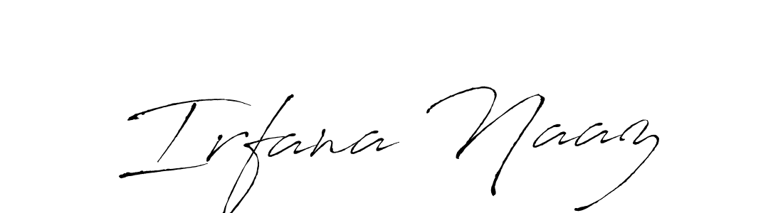 Design your own signature with our free online signature maker. With this signature software, you can create a handwritten (Antro_Vectra) signature for name Irfana Naaz. Irfana Naaz signature style 6 images and pictures png