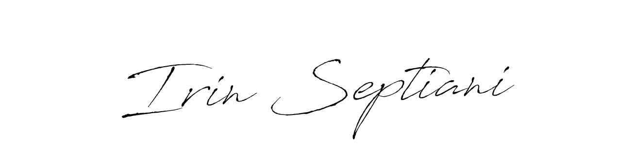 You should practise on your own different ways (Antro_Vectra) to write your name (Irin Septiani) in signature. don't let someone else do it for you. Irin Septiani signature style 6 images and pictures png