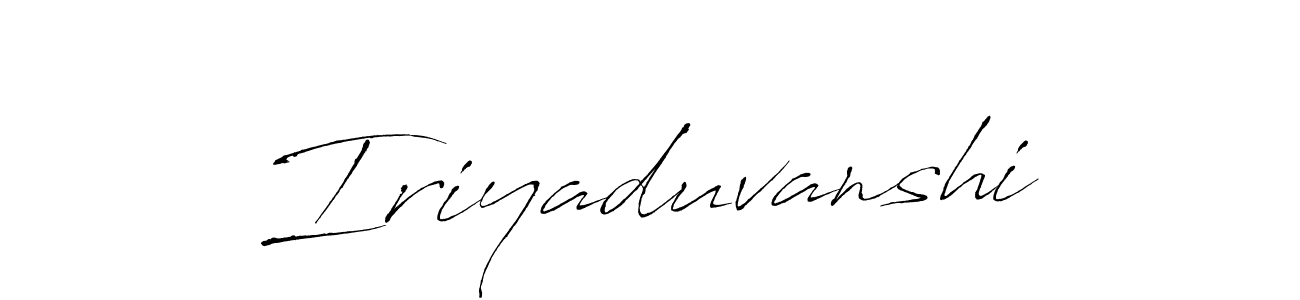 It looks lik you need a new signature style for name Iriyaduvanshi. Design unique handwritten (Antro_Vectra) signature with our free signature maker in just a few clicks. Iriyaduvanshi signature style 6 images and pictures png