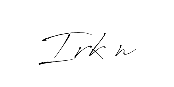 The best way (Antro_Vectra) to make a short signature is to pick only two or three words in your name. The name Irkın include a total of six letters. For converting this name. Irkın signature style 6 images and pictures png