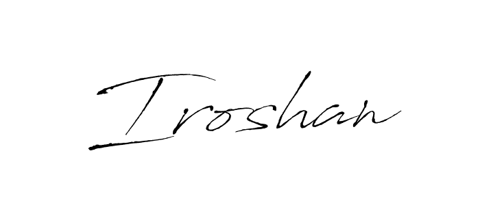 Design your own signature with our free online signature maker. With this signature software, you can create a handwritten (Antro_Vectra) signature for name Iroshan. Iroshan signature style 6 images and pictures png