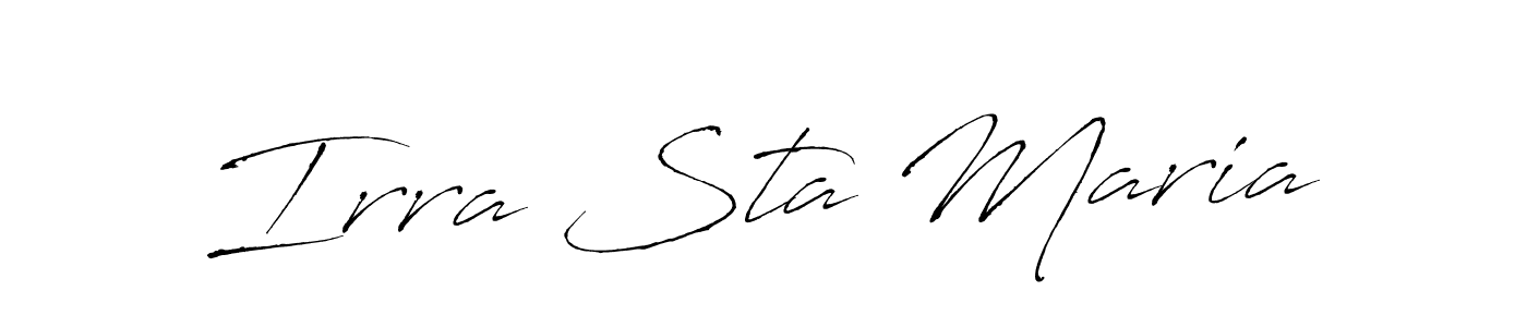 Also we have Irra Sta Maria name is the best signature style. Create professional handwritten signature collection using Antro_Vectra autograph style. Irra Sta Maria signature style 6 images and pictures png