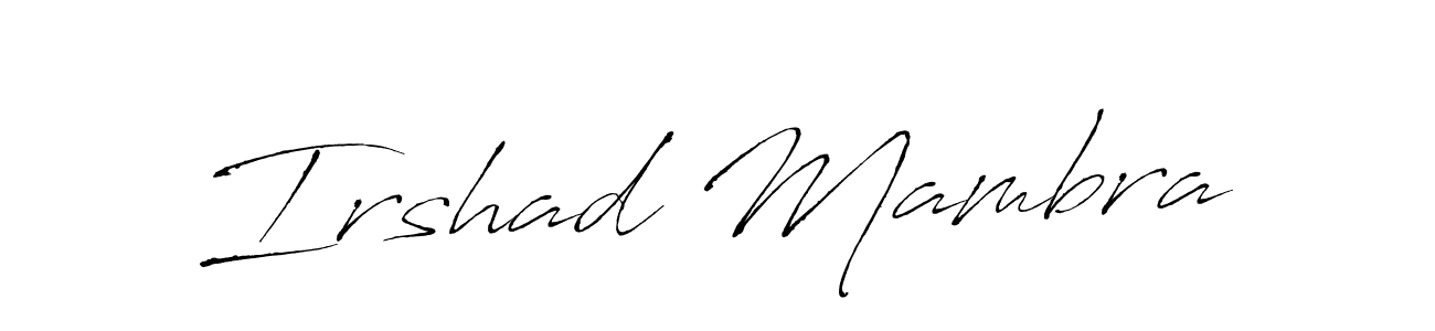 Irshad Mambra stylish signature style. Best Handwritten Sign (Antro_Vectra) for my name. Handwritten Signature Collection Ideas for my name Irshad Mambra. Irshad Mambra signature style 6 images and pictures png