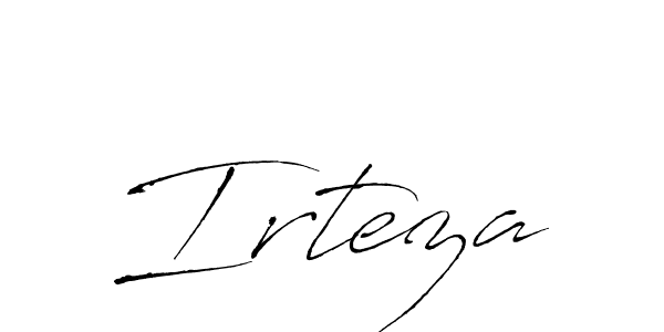 Use a signature maker to create a handwritten signature online. With this signature software, you can design (Antro_Vectra) your own signature for name Irteza. Irteza signature style 6 images and pictures png