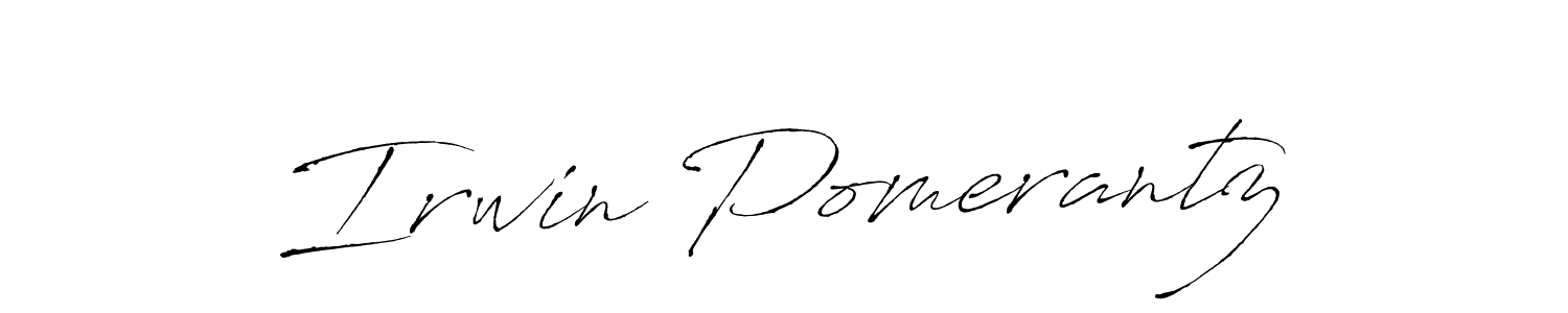 How to make Irwin Pomerantz signature? Antro_Vectra is a professional autograph style. Create handwritten signature for Irwin Pomerantz name. Irwin Pomerantz signature style 6 images and pictures png