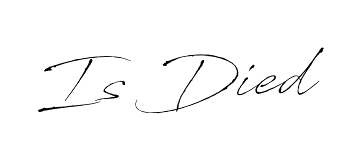 The best way (Antro_Vectra) to make a short signature is to pick only two or three words in your name. The name Is Died include a total of six letters. For converting this name. Is Died signature style 6 images and pictures png