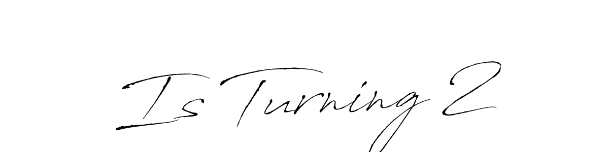 You can use this online signature creator to create a handwritten signature for the name Is Turning 2. This is the best online autograph maker. Is Turning 2 signature style 6 images and pictures png