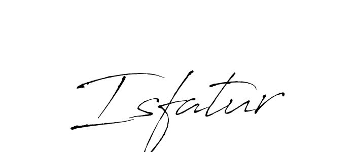 Create a beautiful signature design for name Isfatur. With this signature (Antro_Vectra) fonts, you can make a handwritten signature for free. Isfatur signature style 6 images and pictures png