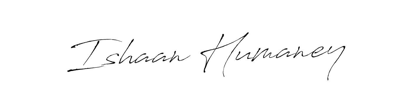 Make a beautiful signature design for name Ishaan Humaney. With this signature (Antro_Vectra) style, you can create a handwritten signature for free. Ishaan Humaney signature style 6 images and pictures png