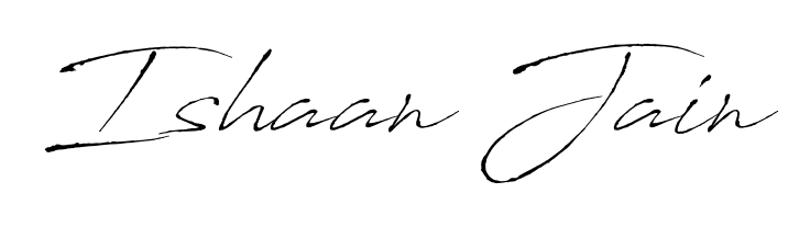 This is the best signature style for the Ishaan Jain name. Also you like these signature font (Antro_Vectra). Mix name signature. Ishaan Jain signature style 6 images and pictures png