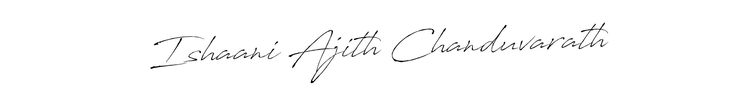See photos of Ishaani Ajith Chanduvarath official signature by Spectra . Check more albums & portfolios. Read reviews & check more about Antro_Vectra font. Ishaani Ajith Chanduvarath signature style 6 images and pictures png