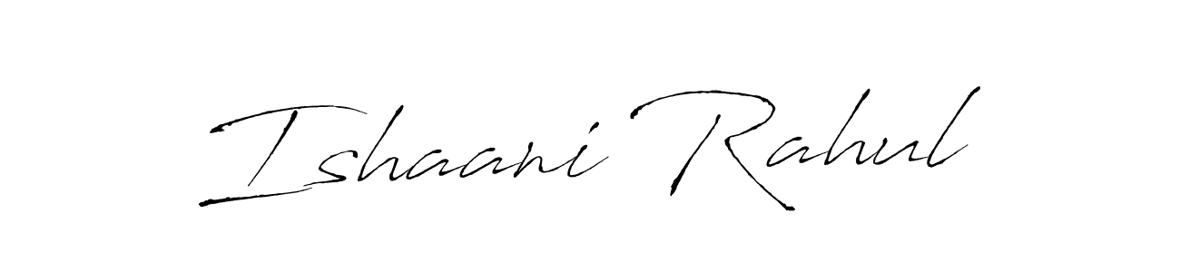 How to make Ishaani Rahul name signature. Use Antro_Vectra style for creating short signs online. This is the latest handwritten sign. Ishaani Rahul signature style 6 images and pictures png