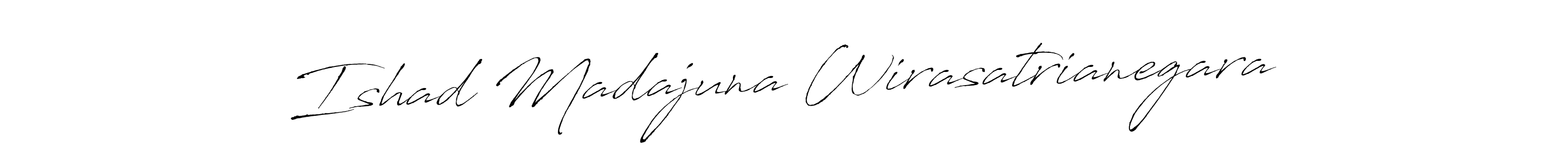 How to make Ishad Madajuna Wirasatrianegara signature? Antro_Vectra is a professional autograph style. Create handwritten signature for Ishad Madajuna Wirasatrianegara name. Ishad Madajuna Wirasatrianegara signature style 6 images and pictures png