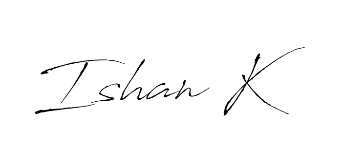 How to make Ishan K signature? Antro_Vectra is a professional autograph style. Create handwritten signature for Ishan K name. Ishan K signature style 6 images and pictures png