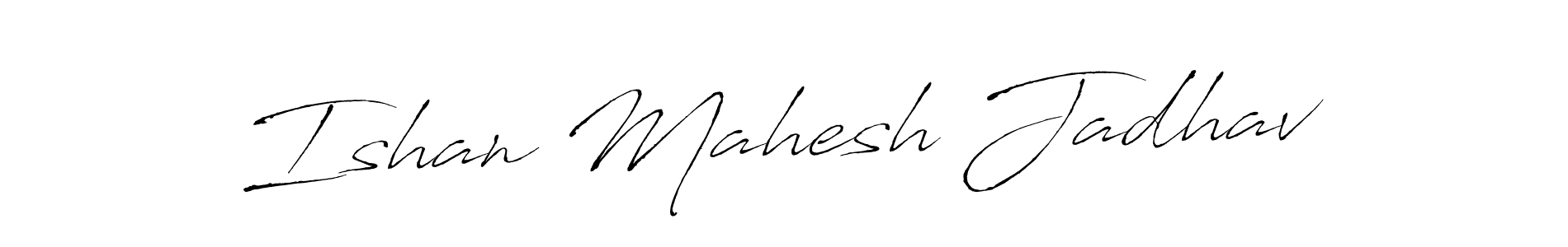 How to make Ishan Mahesh Jadhav name signature. Use Antro_Vectra style for creating short signs online. This is the latest handwritten sign. Ishan Mahesh Jadhav signature style 6 images and pictures png