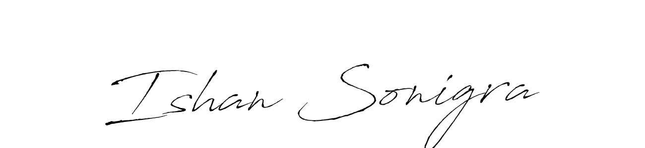 Make a beautiful signature design for name Ishan Sonigra. With this signature (Antro_Vectra) style, you can create a handwritten signature for free. Ishan Sonigra signature style 6 images and pictures png