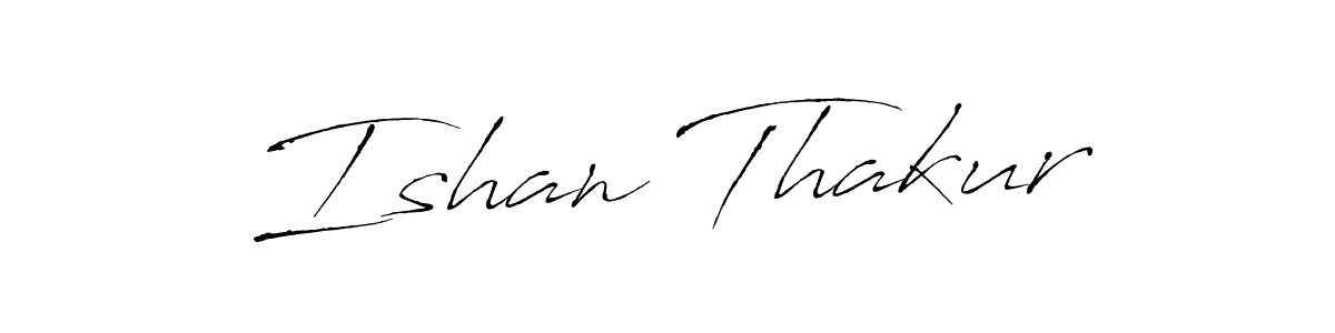 It looks lik you need a new signature style for name Ishan Thakur. Design unique handwritten (Antro_Vectra) signature with our free signature maker in just a few clicks. Ishan Thakur signature style 6 images and pictures png