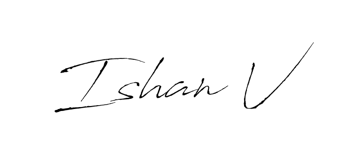 How to make Ishan V name signature. Use Antro_Vectra style for creating short signs online. This is the latest handwritten sign. Ishan V signature style 6 images and pictures png