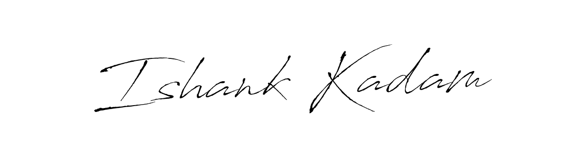 How to make Ishank Kadam signature? Antro_Vectra is a professional autograph style. Create handwritten signature for Ishank Kadam name. Ishank Kadam signature style 6 images and pictures png