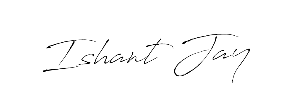 Design your own signature with our free online signature maker. With this signature software, you can create a handwritten (Antro_Vectra) signature for name Ishant Jay. Ishant Jay signature style 6 images and pictures png