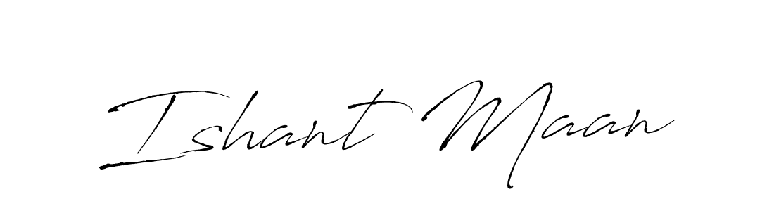 It looks lik you need a new signature style for name Ishant Maan. Design unique handwritten (Antro_Vectra) signature with our free signature maker in just a few clicks. Ishant Maan signature style 6 images and pictures png