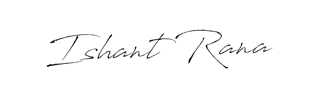 Design your own signature with our free online signature maker. With this signature software, you can create a handwritten (Antro_Vectra) signature for name Ishant Rana. Ishant Rana signature style 6 images and pictures png